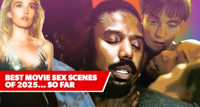 The Hottest 2025 Movie Sex Scenes… So Far